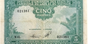 5 Piastres / Dong / Riels / Kip (State Institute of Cambodia,Laos and Vietnam - Indochina 1953) Banknote