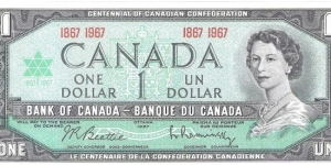 1 dollar; 1967.  Commemorates the 100th anniversary of Canadian Federation. Banknote