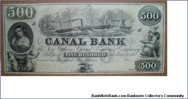 500 Dollars; rare high denomination. Lousisiana Canal Bank issued. Banknote