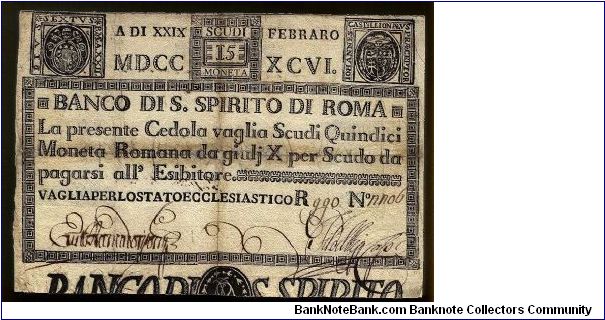 15 Scudi, Papal States.

I decided to put this under Italy because the Vatican was just where the Pope reigned from at this period, not the entire country. Banknote