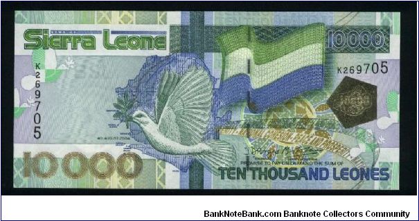 10000 Leones. 

New Issue.

Sierra Leone's flag on face; green big tree and central bank arms on back.

Pick #new Banknote