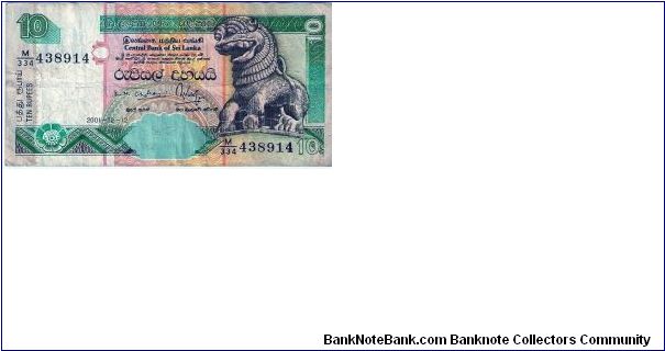 Sri Lanka 10 Rupees 2001 Front Design: Sinhalese Chinze at right. Painted stork at top left. Banknote
