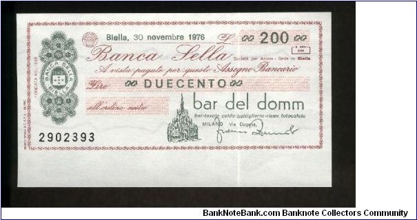 200 Lire.

Mini-assegni (like Notgeld).

Issuedn by Banca Sella, buono acquisto al portatore.

Pick #Not Reported Banknote