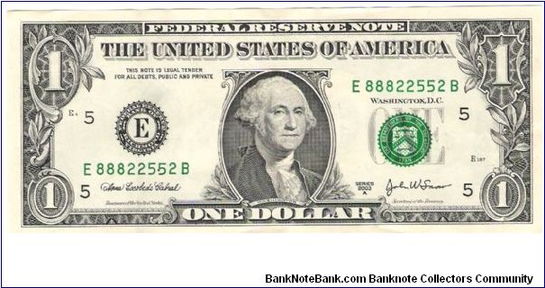 2003 -A-
USA $1.00 serial Number 88822552
Just a neat pattern of numbers thats about it Banknote