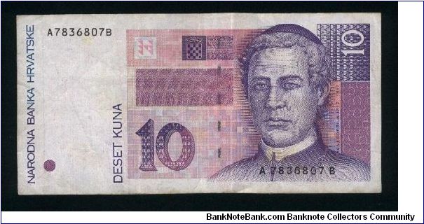 10 Kuna.

J. Dobrila at right on face; Pula arena at left center on back.

Pick #29a Banknote