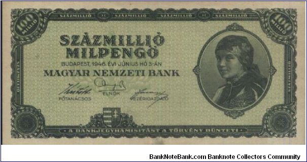 100 Million MilPengö Dated 3June 1946 (O)Women Portrail(R)Parliament Building.OFFER VIA EMAIL. Banknote