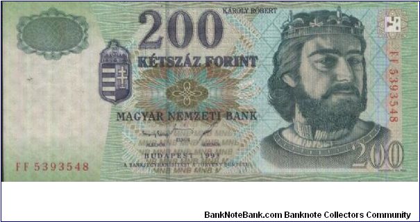 200 Forint 1998. 
(O)King Charles Robert from the House of Anjou;
(R)Diósgyör Castle. Watermark Head of King Charles Robert. Banknote