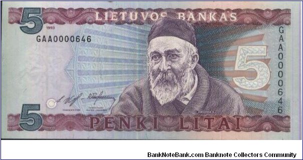 5 Litai Series No:GAA0000646 Dated 1993,Lietuvos Bankas 
obverse:Linguist Jonas Jablonskis
Reverse:Mother's School
Original Size: 135x65mm Banknote
