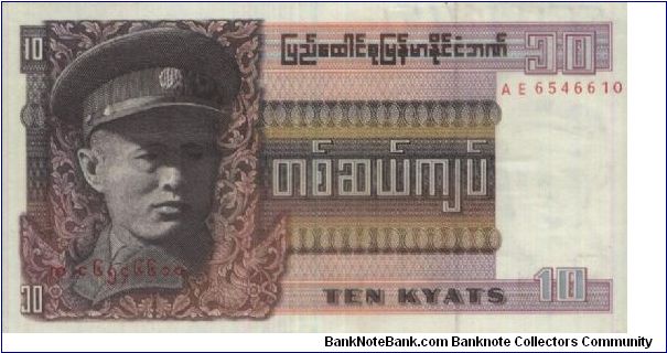 A Series 10 Kyats Dated 1973 No:AE6546610 Union Of Burma Bank.(O)General Aung San. Banknote