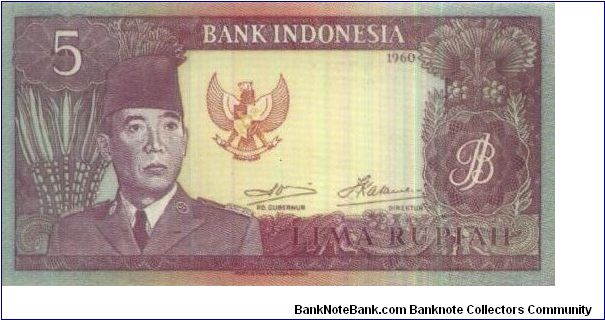 Soekarno Series!
5 Rupiah dated 1960

Signed by:Soetikno Slamet & Indra Kasoema

Obverse:Soekarno

Reverse:A Female dancer

Watermark:Soekarno

Size:135x67mm Banknote