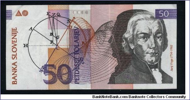 50 Tolarjev.

J. Vega at right, geometric design and calculations at left center on face; academy at upper left, planets and geometric design at center on back.

Pick #13a Banknote