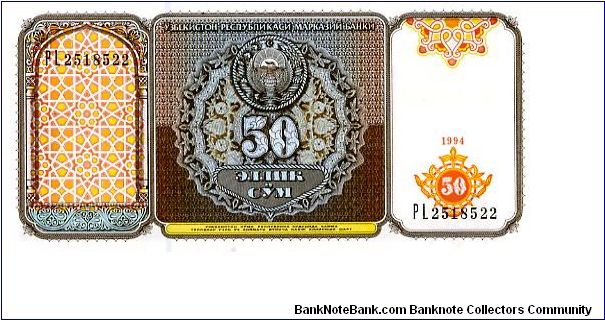 50 Sum
Front State Seal 
Rev Esplanade in Reghistan & the 2 Medersas in Samarkand
Watermark State Seal Banknote