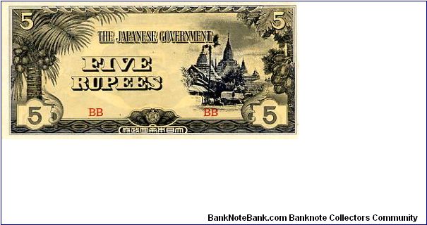 Burma Japanese Occupation Currency 1942/44 
5R Black/Cream
Front Value & Temple
Rev Value & fancy scrollwork Banknote