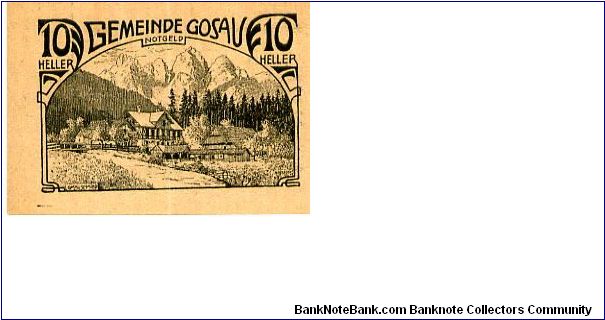 Austria
Gemeind Gosau 8 May 1920
10Heller Black on Buff
Front Alpine Village
Rev Writting Banknote