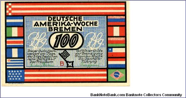 Germany
Bremen 1923
100pf Multicoloured
Front Flags down each side, German American week top center & value below it
Rev Scene of New york Waterfront Banknote