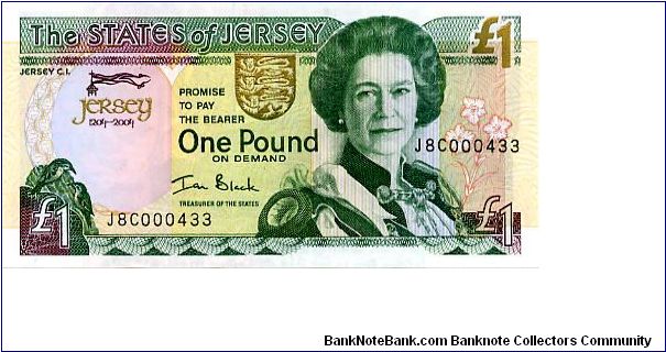 THE STATES OF JERSEY
2004
Treasurer of the State Ian Black
£1 Green/Pink/Gold
Front 1204/2004 celibrating 800 years of Jersey
Rev Mont Orgueil Castle
Metal security Thread
Watermarked 2 Lions in Shield Banknote