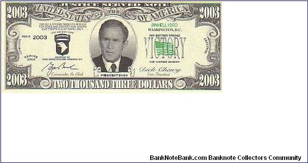 Collector Fun Note!

2003 Dollars,
2003 series.

Obverse:Victory

Reverse:One Million Reward

Not Legal Tender Banknote
