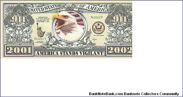 Collector Fun Note!

2001 series.

Obverse:America Stands Vigilant

Reverse:God Bless America

Not Legal Tender Banknote