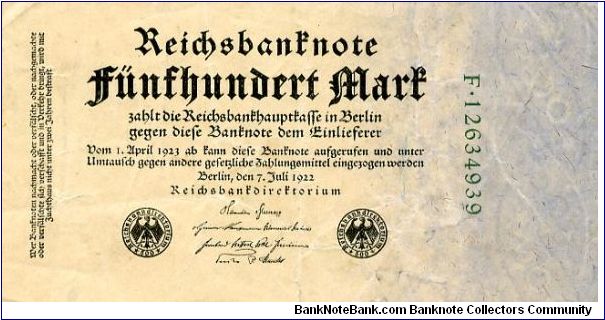 Berlin 7 Jul 1922 
500M Black/Green
Black Seal
Front Very plain Black Script, # in Green
Uniface
Watermark Value down one edge Banknote