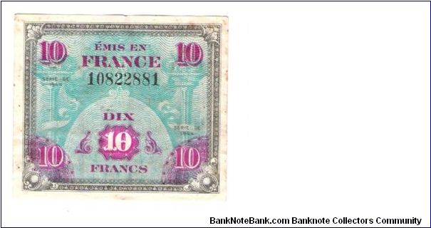 ALLIED MILITARY CURRENCY- FRANCE
SERIES OF 1944
10 FRANCS
SERIAL # 10822881
1 OF 2 CONSECUTIVE
1 OF 10 TOTAL Banknote