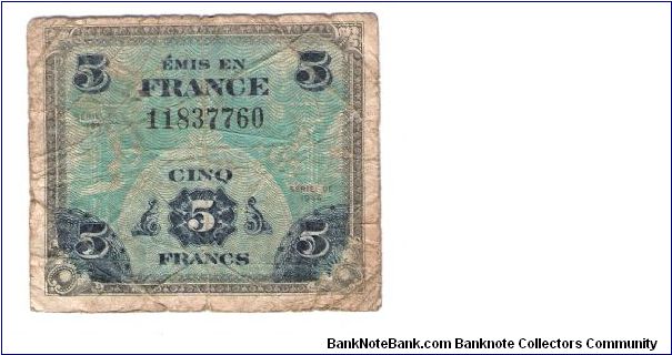 ALLIED MILITARY CURRENCY- FRANCE
SERIES OF 1944
5 FRANCS
SERIAL # 11837760
2 OF 2 TOTAL Banknote