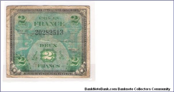 ALLIED MILITARY CURRENCY- FRANCE
SERIES OF 1944
2 FRANCS
SERIES 1
SERIAL # 20282513
2 OF 12 TOTAL Banknote