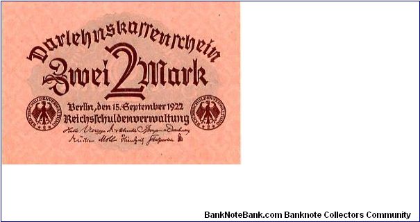 Berlin 15 Sep 1922
2 Darlehnskassenschein Mark 
Red
Seal Red
Front Value in center seal either side
Rev Value in center
Watermark Interlocking Diamonds with Fleur De Lis Banknote