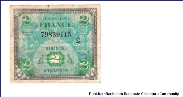 ALLIED MILITARY CURRENCY- FRANCE
SERIES OF 1944
2 FRANCS

SERIES 2

SERIAL # 79839115
7 OF 24 TOTAL Banknote
