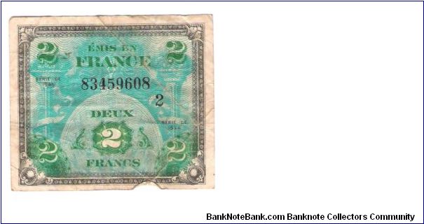 ALLIED MILITARY CURRENCY- FRANCE
SERIES OF 1944
2 FRANCS

SERIES 2

SERIAL # 834596008
16 OF 24 TOTAL Banknote