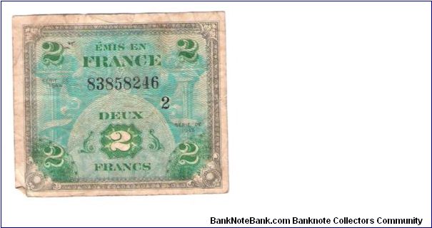 ALLIED MILITARY CURRENCY- FRANCE
SERIES OF 1944
2 FRANCS

SERIES 2

SERIAL # 83858246
17 OF 24 TOTAL Banknote