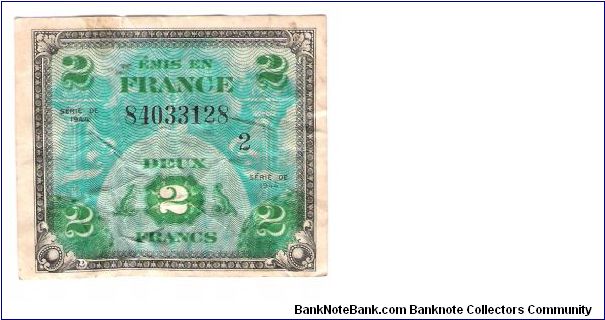 ALLIED MILITARY CURRENCY- FRANCE
SERIES OF 1944
2 FRANCS

SERIES 2

SERIAL # 84033128
20 OF 24 TOTAL Banknote