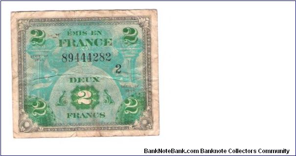 ALLIED MILITARY CURRENCY- FRANCE
SERIES OF 1944
2 FRANCS

SERIES 2

SERIAL # 89444282
24 OF 24 TOTAL Banknote