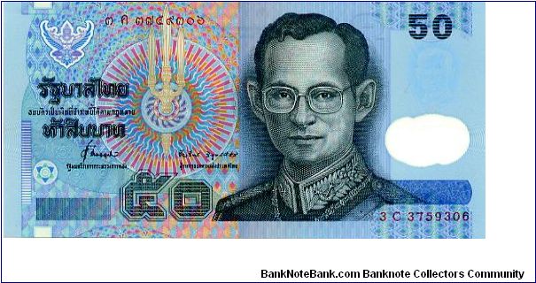 Thailand Polymer

50Baht 18/08/97 
Blue/Purple/Orange
Finance Minister T Nimmanahaeminda
Governor C Wibulswasdi
Front Coat of arms, Fancy seal, King Rama IX, Value above and in see through window
Rev  Monument of King Rama IV seated at table Banknote