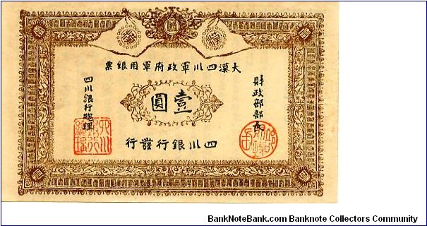 Ta Han Szechuan Military Government
1912  $1 
Brown/Gray/B;ack/Red
Front Value in Chinese & two chop marks
Rev Chinese writting, serial #, Chop mark Banknote