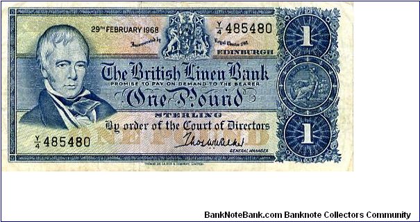 British Linen Bank 
£1 29 Feb 1968
Blue with Red undertones
Genral Manager J Walker
Front Sir Walter Scott, Coat of Arms center top, Value each side of arms
Rev Blue panel with Brittania in center & Value each side + in corners
Security thread
Watermark ? Banknote