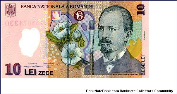 10 Lei 2005 Polymer 
Multi
Bank Governor M C Isarescu 
Chief Cashier I Nitu
Front Hollyhock & Paintbrush,  Painter Nicolae Grigorescu 1838/1907  
Rev Country house & Painting the 'Rodica' Banknote