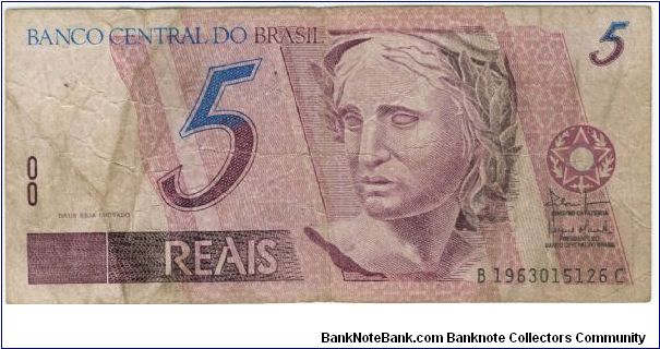 Brazil 1994 5 Reais.
Special thanks to Agustinus Mangampa and Adelina Silalahi Banknote