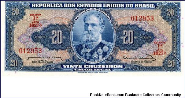 20 cruzeiros
Blue/Red
Stamp 1A
Series A 961-1260
Deodoro Da Fonesca
Sign # Nunes & Calmon
Allegory of Republic 
ABNC Banknote