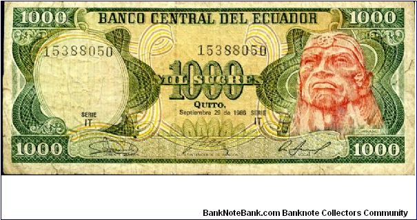 29 September 1986
Green/Red/Orange
1000 Sucres 
Series IT
Portrait of Rumiñahui, Inca General and warrior
Coat of Arms Banknote