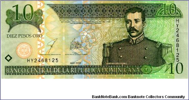 10 Gold pesos
Green/Orange
Matias Ramon Mella 1816 - 1864
Altar de la Patria
Security Thread Banknote