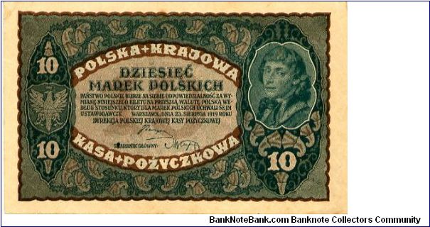 10 marek 
23/08/1919
Green/Brown
Portrait Tadeusz Kosciuszko  1746 – 1817,  Polish General and  Brigadier General in the US  Continental Army
Polish eagle above value Banknote