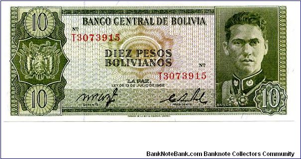 10 peso boliviano 
Green
T series
Colonel German Busch
Mountain of Potosi
Security thread
TDLR Banknote