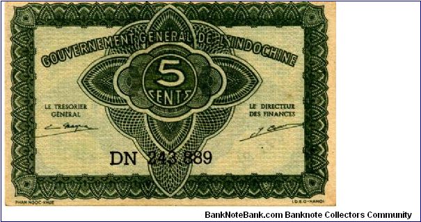 French Indochina 

5 Cents 
Green
Value in French
Value in multible langueges Banknote