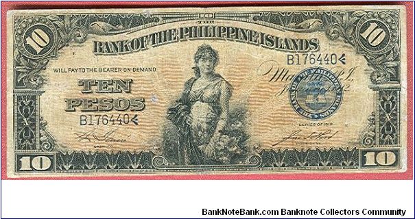 Ten Pesos Bank of the Philippine Islands P-8a (scarce note). Banknote