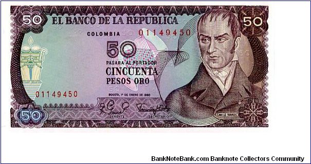 50 pesos 
Purple/Yellow/Aqua
1/1/ 80
Camilo Torres
Arms & columbian orchids 
Wtrmrk C Torres Banknote