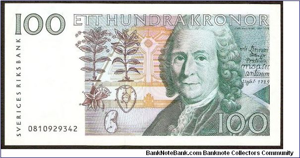 100 Kronor.

Carl von Linné (Linnaeus) at right, building in background and plants at left center on face; bee pollinating flowers at center on back.

Pick #57b Banknote