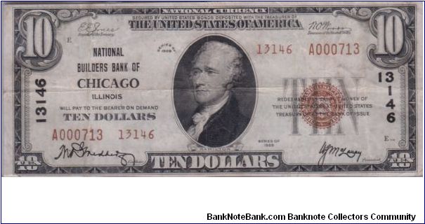 1929 $10 BUILDERS BANK OF CHICAGO 

**3 DIGIT SERIAL**

**CHARTER# 13146**

**TYPE II**

**BROWN SEAL** Banknote