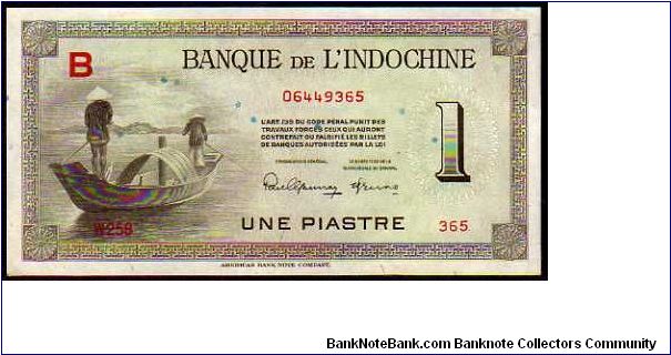 *FRENCH INDOCHINA*__

1 Piastre__

Pk 76 a Banknote