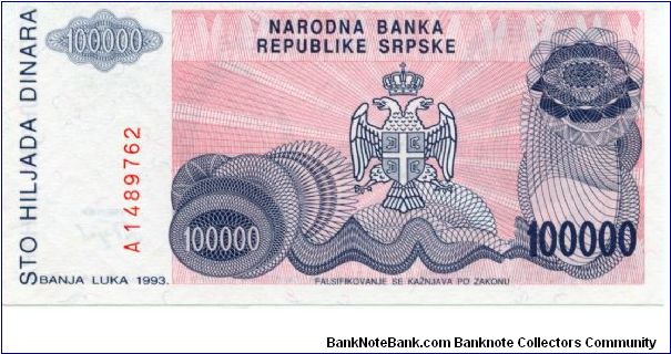 Serbian Republic of Bosnia HerzGovina
Banja Luka 2nd Issue
100,000 Dinara
Violet/Blue/Pink
P Kocic 
Serbian coat of arms
Wtmk Greek design Banknote