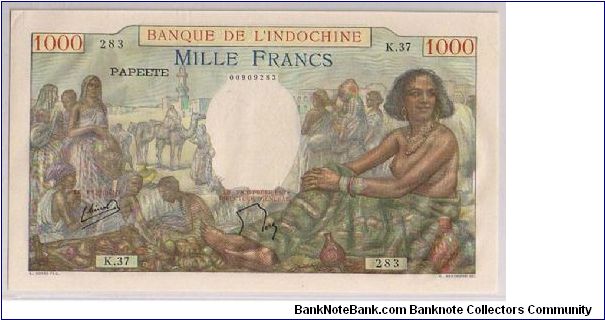 BANK OF INDO-
CHINA ,TAHITI
1000FRANCS Banknote